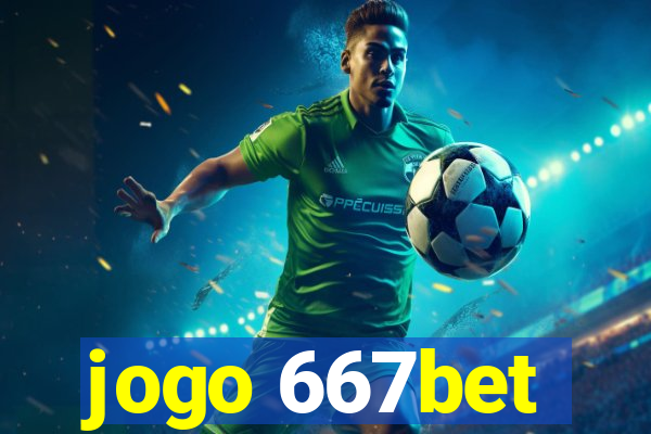 jogo 667bet